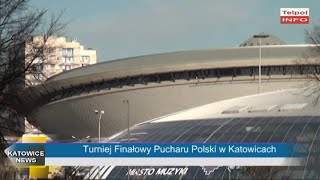 Turniej Finałowy Pucharu Polski w Katowicach