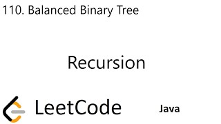 LeetCode 110 | Balanced Binary Tree | Recursion | Java