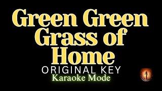 Green Green Grass Of Home / Karaoke Mode / Original Key