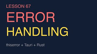 Rust Error Handling in Tauri Apps | Custom Error Types with thiserror