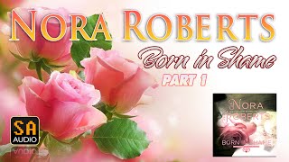 Born in Shame (Born In Trilogy #3) by Nora Roberts Audiobook Part 1 | Story Audio 2021.