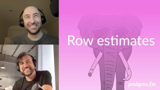Row estimates | Postgres.FM 025 | #PostgreSQL #Postgres podcast