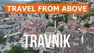 Travnik from drone | 4k video | Bosnia and Herzegovina, Travnik from above