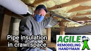 How to Install Pipe Insulation in a Crawl Space - Agile Remodeling Handyman - Kenmore, WA