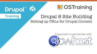 Drupal 8 Site Building, Lesson 10: Pathauto and URLs