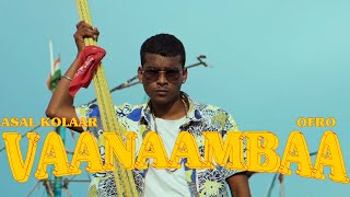 #Vaanaambaa - Asal Kolaar x ofRo | @AttiCulture