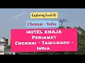 Exploring Food At Chennai India - HOTEL KHAJA, Periamet, Chennai - Tamilnadu - India