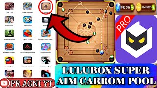 Lulubox super aim carrom pool🥳 ||carrom pool lulubox super aim hack free#carrompool #carrom