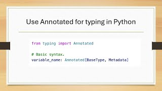 Use Annotated for typing in Python (Python | Typing | Annotated)