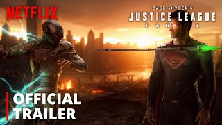 Netflix's JUSTICE LEAGUE 2 – Official Trailer | Snyderverse Restored | Zack Snyder Darkseid Returns