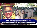 MK Stalin pays floral tribute to Karunanidhi on his 3rd death anniversary