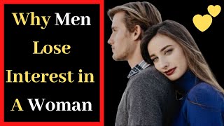 Why Men Lose Interest in A Woman | Signs Of Your Man Losing Interest | Is He losing Interest