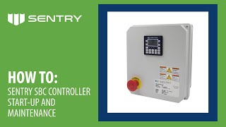 How to Operate and Troubleshoot a Sentry SBC Controller