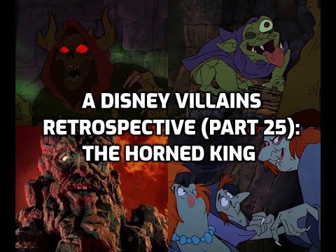 A Disney Villains Retrospective, Part 25: THE HORNED KING (ft. THE NOME KING)