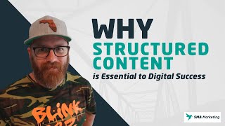 Why Structured Content is Essential to Digital Success