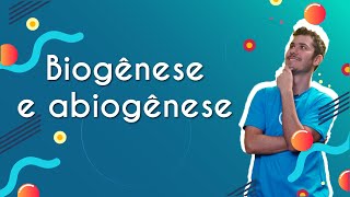 Biogênese e abiogênese - Brasil Escola
