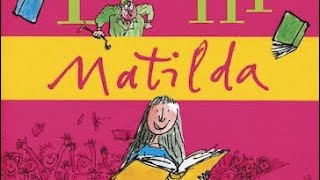 MATILDA - Roald Dahl (Chapter 8) - READ ALOUD