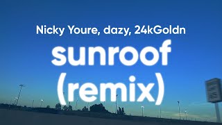 Nicky Youre, dazy - Sunroof Remix (Clean - Lyrics) feat. 24kGoldn