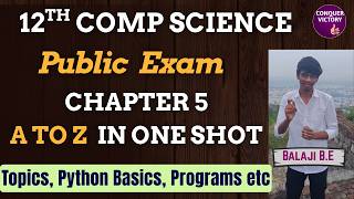 12th Computer Science | Python - Chapter 5 A to Z - Single Shot | Python Programs | Compulsory