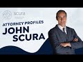 Attorney Profiles | John Scura