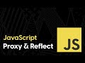 JavaScript: Proxy & Reflect