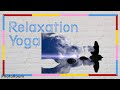 Vidéo de relaxation pour yoga