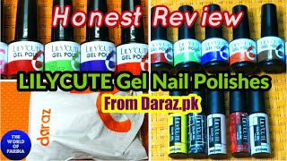 LILY'CUTE Gel Nail Polishes | Affordable Price | From Daraz.pk | Honest Review | The World Of Fariha