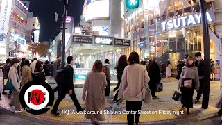 【4K walk shibuya】欲望交差点。金曜夜の渋谷センター街付近を周る散歩。【 A walk around Shibuya Center Street on Friday night 】