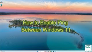 How to Enable Ping Between Windows 11