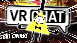 BILL CIPHER CAUSES CHAOS IN VRCHAT! FT. @ZeCyberChimp | Funny VRChat Moments