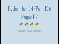 Python for Digital Humanities (15: Regex 02)