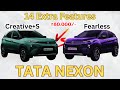 Tata Nexon CREATIVE+S vs FEARLESS Model Most Detail Comparison