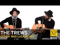 The Trews cover Blind Lemon Jefferson's 'Bad Luck Blues'