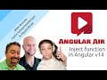 AngularAir - So, about that inject function in Angular v14 😎