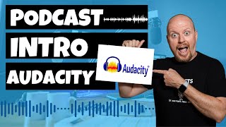 How To Create a Podcast Intro with Audacity