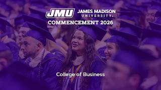JMU Commencement 2026 - College of Business
