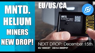 MNTD. Helium Hotspot Miner Drop Date | December 15, 2021 (US/EU/CA)