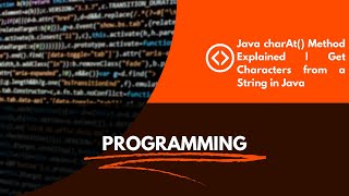 🚀 Java charAt() Method Explained | Get Characters from a String in Java 🚀