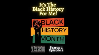 Season 2 Episode 2: It's The Black History For Me
