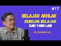 Dr. Fahrudin Faiz | BELAJAR AKHLAK SEBELUM BELAJAR ILMU YANG LAIN