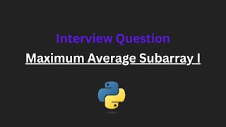 Maximum Average Subarray I - Leetcode 643 - Python