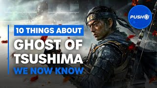 GHOST OF TSUSHIMA PS4: 10 Things We Now Know | PlayStation 4