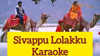 Sivappu Lolakku Karaoke | With Lyrics | Kadhal Kottai | Deva | HD 1080P