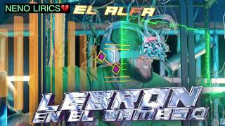 El ALFA “ EL JEFE ” - LEBRON EN EL BAMESO