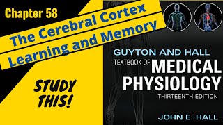 Guyton and Hall Medical Physiology (Chapter 58) Cerebral Cortex - Learning and Memory ||StudyThis!