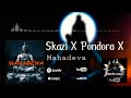 Skazi X Pondora X Shanti People - Deva Mahadeva[CrEaTiVe-ViBes]