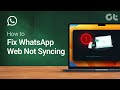 WhatsApp Web Not Syncing to Phone? Try These Effective Fixes!