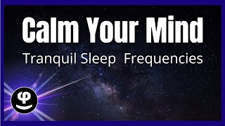 Calm Your Racing Mind: Sleep Frequencies for Anxiety Relief