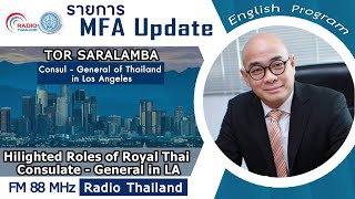 🌐MFA Update : Hilighted Roles of Royal Thai Consulate - General in LA