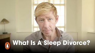 What Is A Sleep Divorce? | Matthew Walker